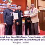 Santosh kumar Sahoo, CEO & managing partner of Computer Lab received Iternational gold star millennium award in Bangkok, Tailand.